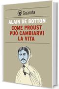 Come Proust può cambiarvi la vita