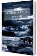 La strada dei sogni mancati