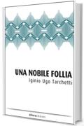 Una Nobile Follia (La Compagnia Brusca)