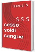 sesso soldi sangue: s s s