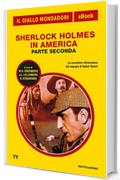 Sherlock Holmes in America - parte seconda (Il Giallo Mondadori)