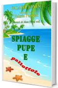 Spiagge, pupe e pallottole