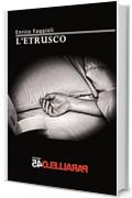 L'etrusco (Terzo Grado)