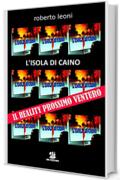 L'Isola di Caino: il reality prossimo venturo