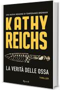 La verità delle ossa (Rizzoli best)