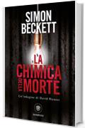 La chimica della morte: Serie di David Hunter #1 (Tascabili)