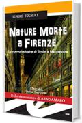 NATURE MORTE A FIRENZE. La nuova indagine di Simòn e Mezzanotte