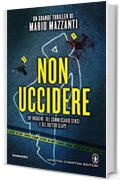 Non uccidere (Le indagini del commissario Sensi e del dottor Claps Vol. 2)