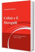 Collaù e il Meregalli