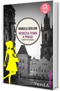 Rebecca Town a Praga: Legami di sangue