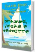 Spiagge, Vipere E Vendette