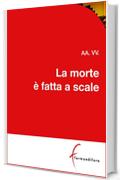 La morte è fatta a scale