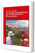 Un cavallo sanfratellano per il commissario Mezzasalma (I luoghi del delitto)