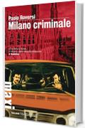 Milano Criminale (Tascabili Maxi)