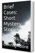 Brief Cases: Short Mystery Stories: Henri Perroquet, Private Eye, Il caso del ladro Careless[Italian Edition]