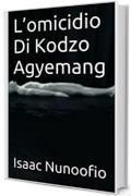 L'omicidio Di Kodzo Agyemang