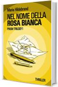 Nel nome della Rosa Bianca