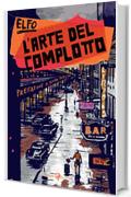 L'arte del complotto (Varia)