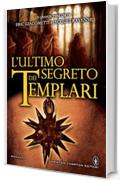 L'ultimo segreto dei templari (Le inchieste del commissario Marcas Vol. 2)