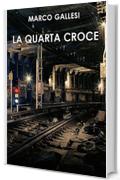 La quarta croce