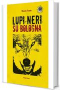 Lupi neri su Bologna