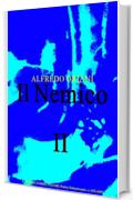 Il Nemico, vol. II (of 2) (Il Nemico Series)