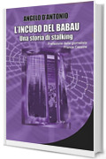 L'incubo del babau - Una storia di stalking