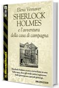 Sherlock Holmes e l'avventura della casa di campagna (Sherlockiana)