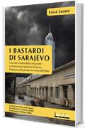 I bastardi di Sarajevo (Orienti)