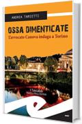 Ossa dimenticate. L'avvocato Canova indaga a Torino