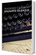 Soltanto silenzio: Un'inchiesta del commissario Micuzzi