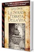 La strada ferrata della vita (History Crime)