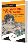 Il testamento della signora Gaetani. Corradi e le ombre della Legione