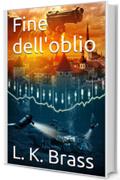 Fine dell'oblio (Il deal dell'Apocalisse Vol. 2)