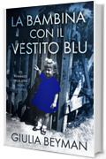 La bambina con il vestito blu (Nora Cooper Vol. 3)