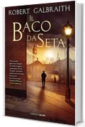 Il baco da seta: Le indagini di Cormoran Strike (Salani Romanzi)