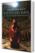 Tertius Decimus: Il tredicesimo apostolo