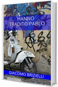 Hanno tradito Pablo (indies g&a)