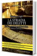 La strada dei delitti (Crimini imperfetti. Le indagini di Marco Corvino Vol. 6)