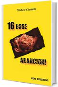 16 Rose arancioni