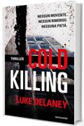 Cold killing