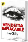 Vendetta implacabile (eLit)