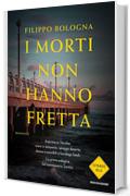 I morti non hanno fretta: La prima indagine del commissario Santini