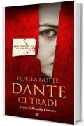 Quella notte Dante ci tradì