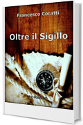 Oltre il Sigillo (Orizzonti e Misteri)