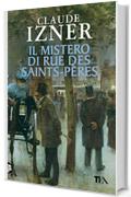 Il mistero di Rue des Saints-Perès: Un'indagine di Victor Legris libraio investigatore (Narrativa Tea)