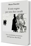 Il mio regno per una due cavalli: Una scombuiata avventura dell'ispettore Red Dick