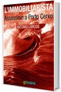 L'immobiliarista. Assassinio a Porto Cervo (Tavola rotonda Vol. 10)