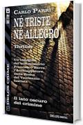 Né triste, né allegro (Delos Crime)