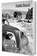 Bodie: La città Fantasma